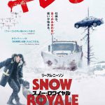 模範市民賞受賞の除雪作業員が壮絶な戦いに挑む！―『スノー・ロワイヤル』〈邦題＆公開日〉決定