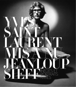 『Yves Saint Laurent : mis a nu : inedits et portraits rares』 Jeanloup Sieff写真　Albin Michel刊