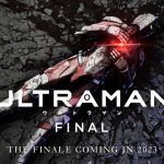 Netflixアニメ『ULTRAMAN』FINALシーズン、2023年に配信決定！“衝撃の”特報映像解禁