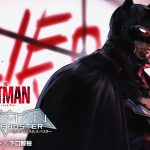 『THE BATMAN－ザ・バットマン－』日本興収10億円＆全世界興収830億円突破！清水栄一×下口智裕コラボイラスト解禁