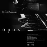 坂本龍一の最初で最後のコンサート長編映画『Ryuichi Sakamoto | Opus』予告編解禁