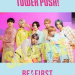 タワーレコード 5月の月間プッシュはBE:FIRST！メンバーからのオリジナルコメントを店内放送、限定フライヤーの配布などを実施